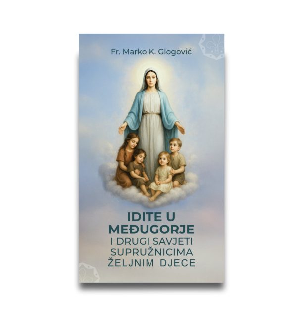 Idite u Međugorje i drugi savjeti supružnicima željnim djece