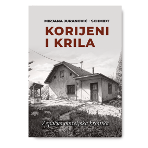 Naslovnica knjige Korijeni i krila – Mirjana Juranović-Schmidt